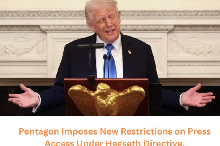 Pentagon Imposes New Restrictions on Press Access Under Hegseth Directive.