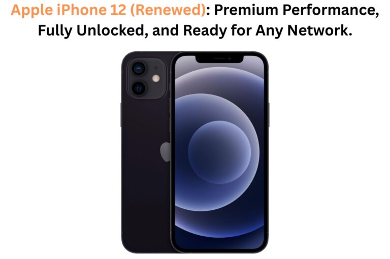 Apple iPhone 12 (Renewed): Premium Performance, Fully Unlocked, and Ready for Any Network.
